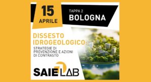 Strategie per il dissesto idrogeologico: a Bologna la seconda tappa dei SAIE LAB