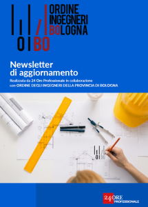 Newsletter Professionale”: ecco il nuovo progetto  per gli iscritti dell’Ordine degli Ingegneri di Bologna in collaborazione con Il Sole 24 Ore