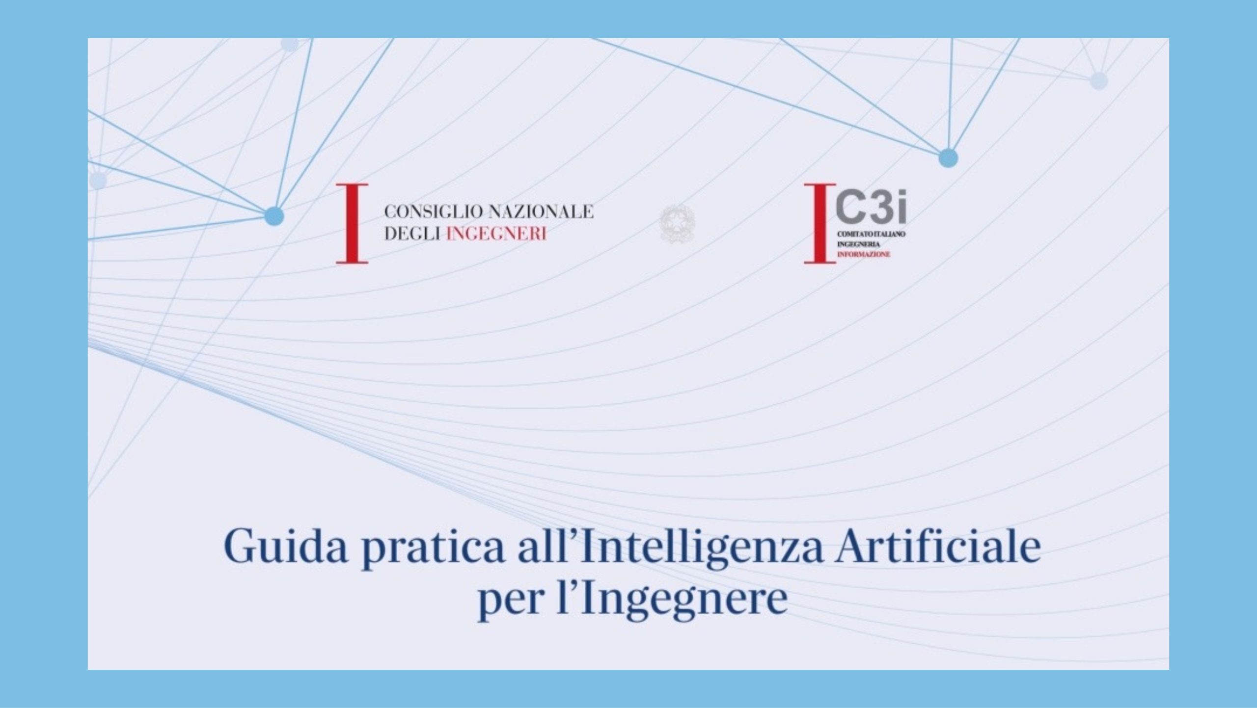 IA e professione: pubblicata dal CNI la Guida pratica per gli ingegneri